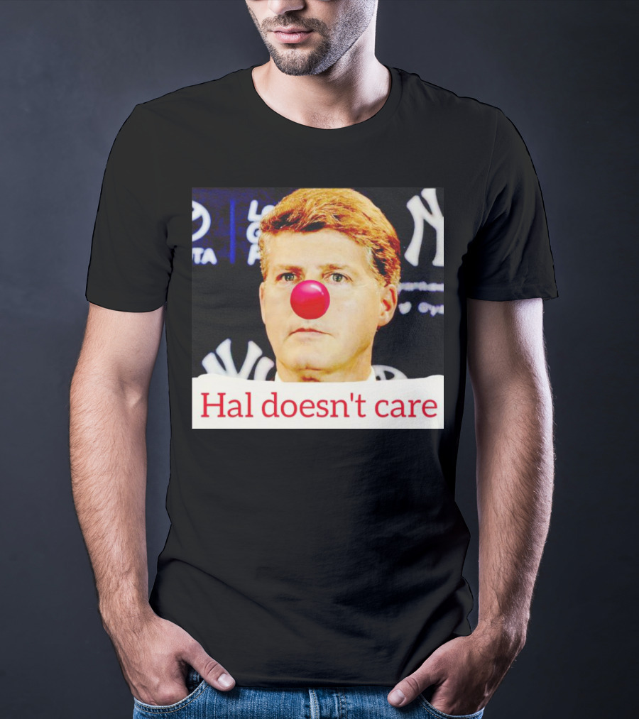Hal Doesn't Care Red Nose Yankees T-Shirt