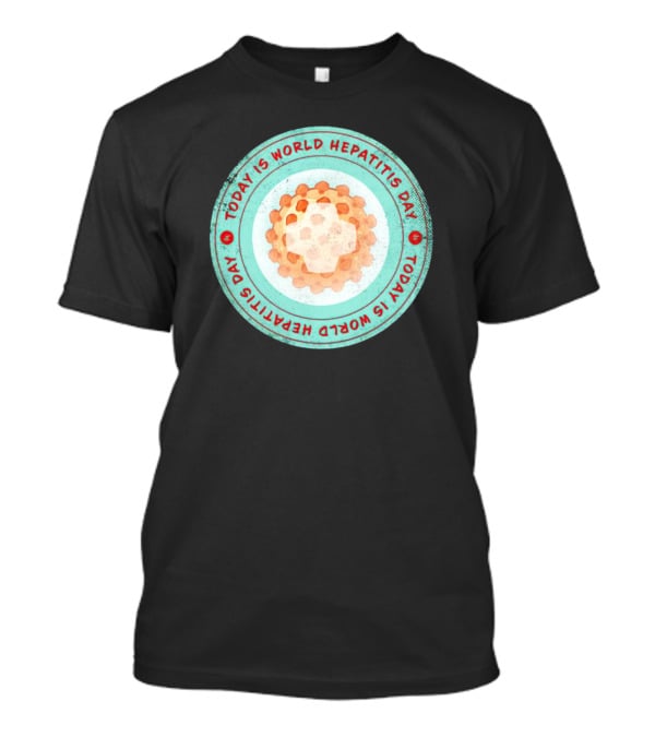Today Is World Hepatitis Day Circular Design With Virus Representation T-Shirt