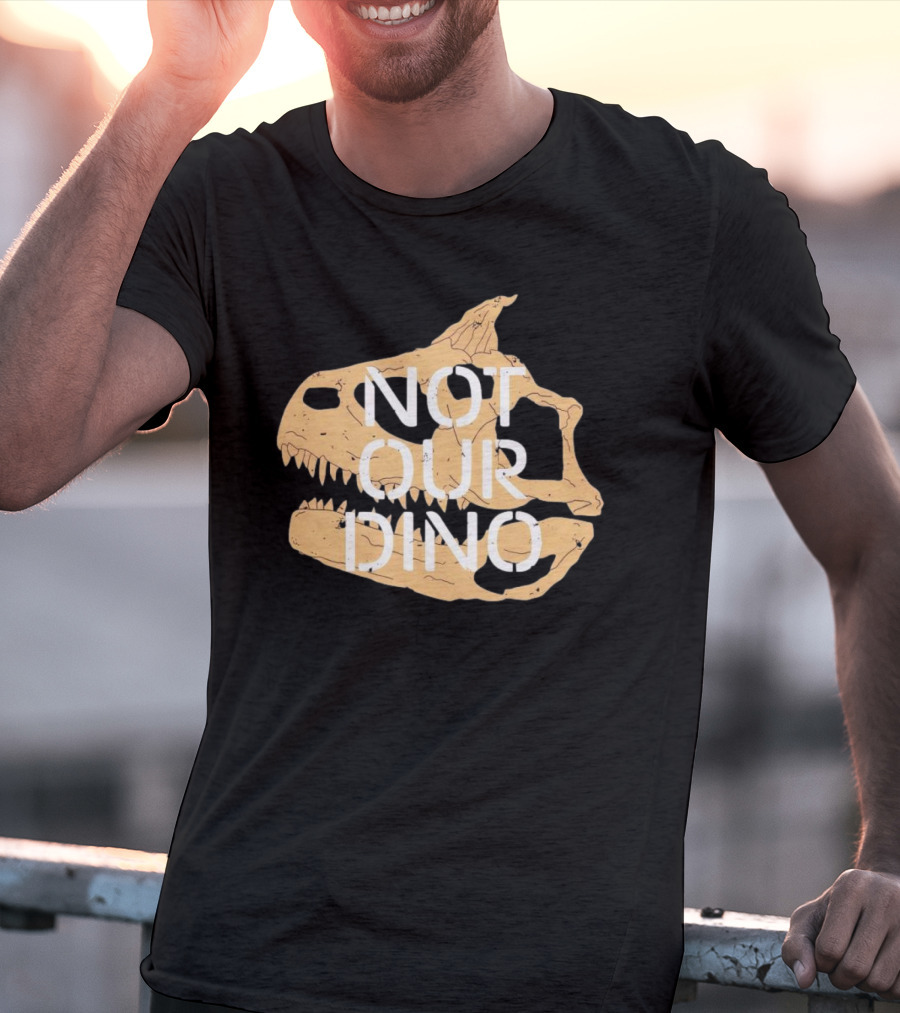 Not Our Dino Dinosaur Skull T-Shirt