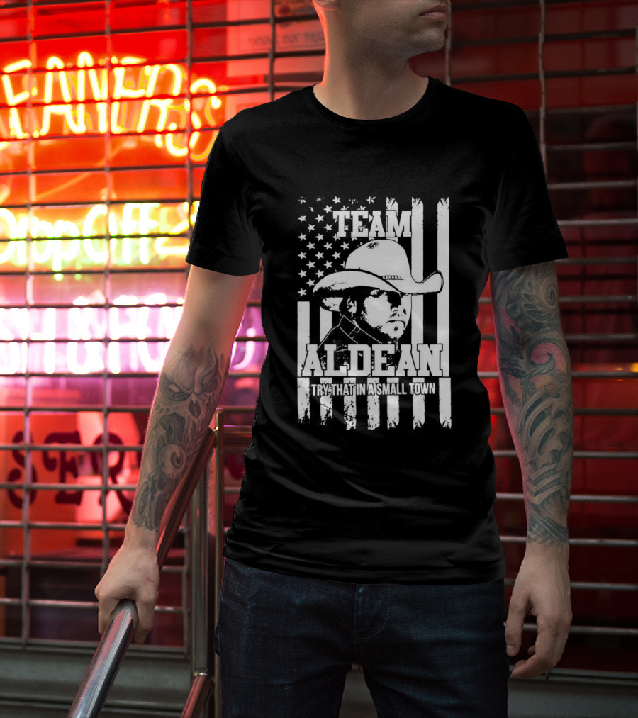 Team Aldean Try That In A Small Town American Flag Cowboy Hat T-Shirt