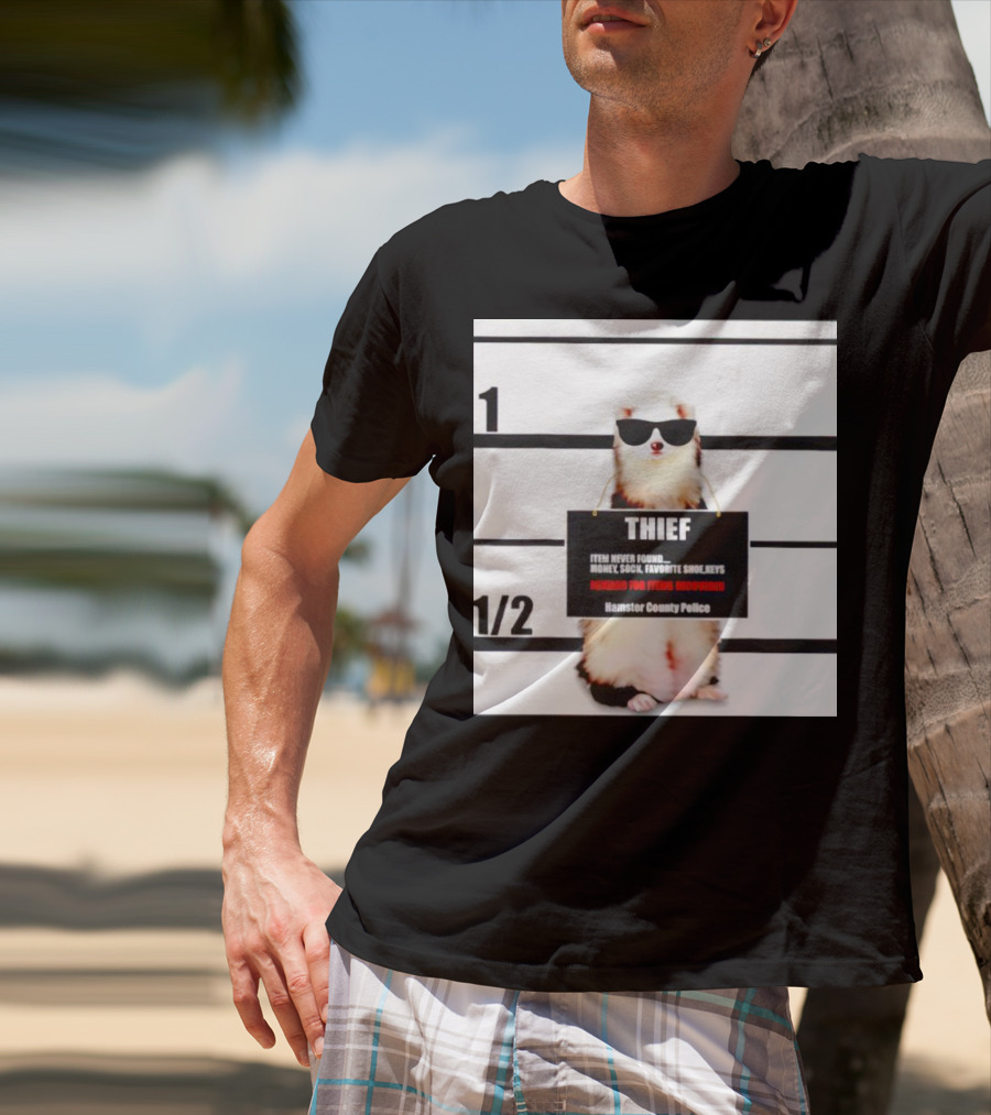 THIEF Item Never Found Money Sock Favorite Shoe Keys Reward For Ferret Hamster County Police T-Shirt