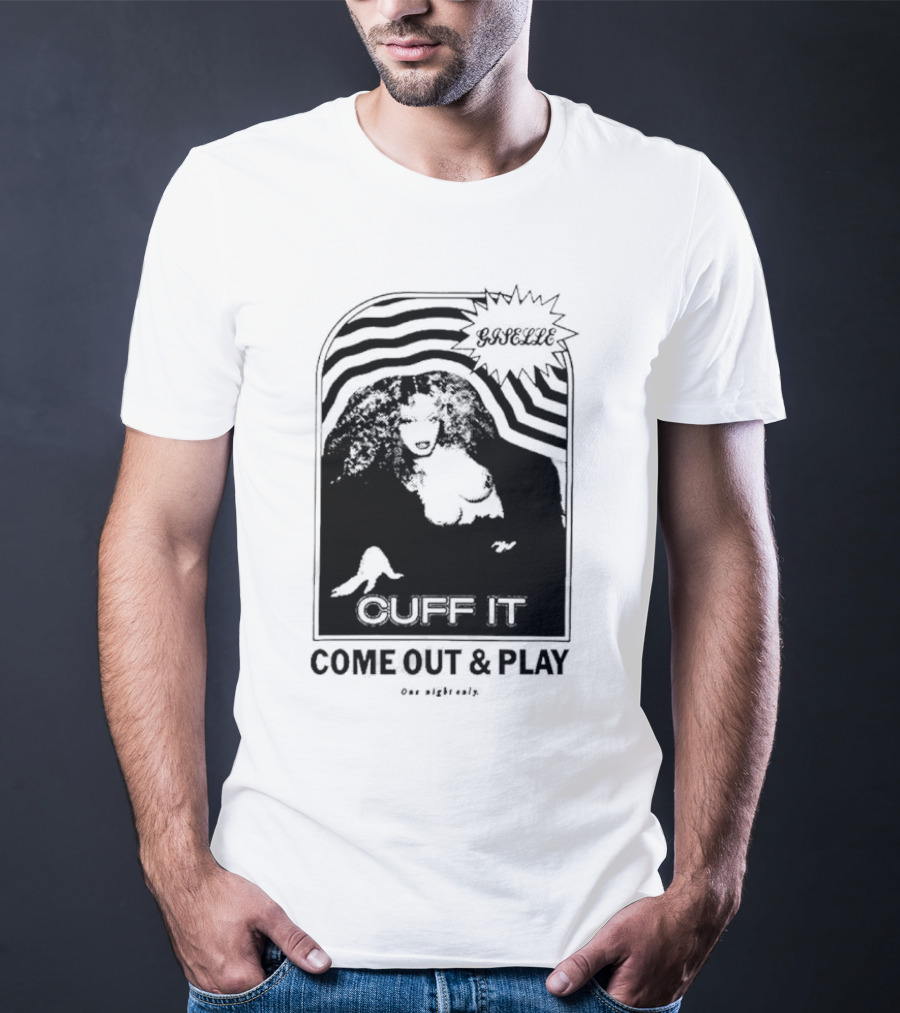 Giselle Cuff It Come Out And Play Beyhive One Night Only T-Shirt