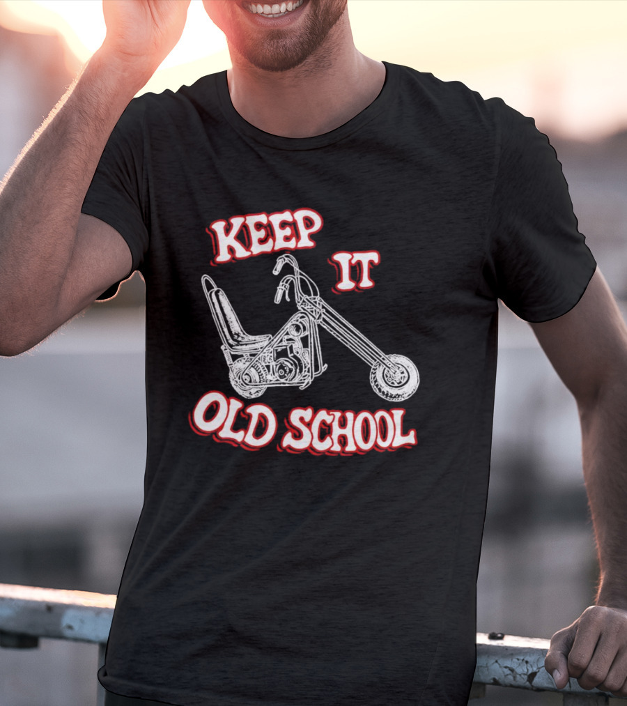 Keep It Old School Motorcycle Vintage Biker T-Shirt