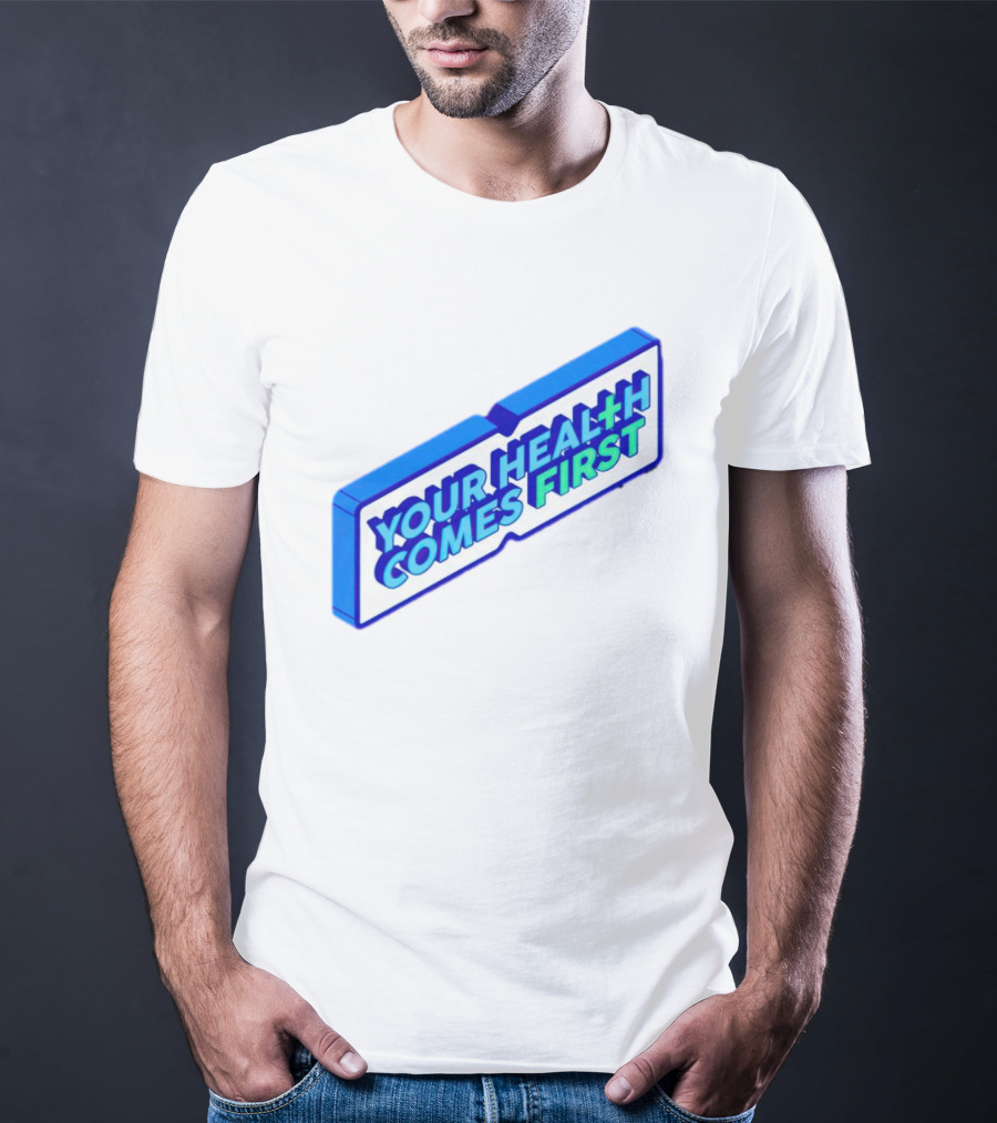 Your Health Comes First Prioritize Fitness Prioritize Sport T-Shirt