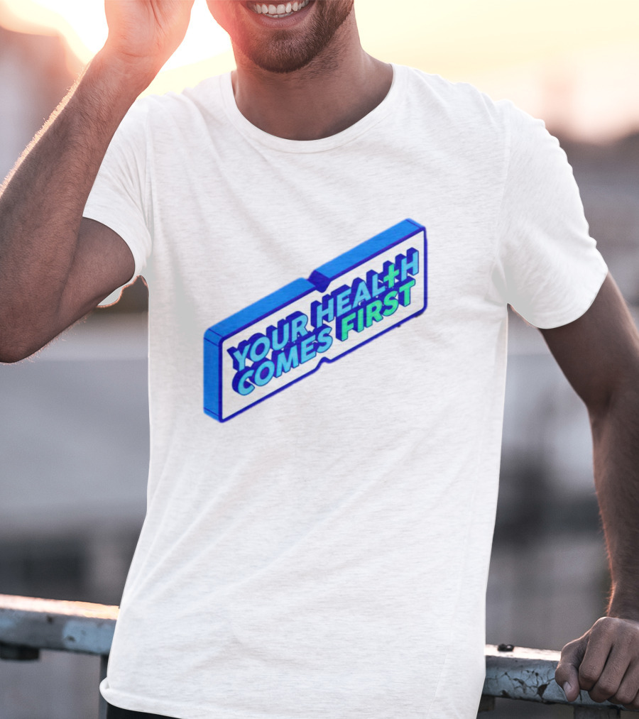 Your Health Comes First Prioritize Fitness Prioritize Sport T-Shirt