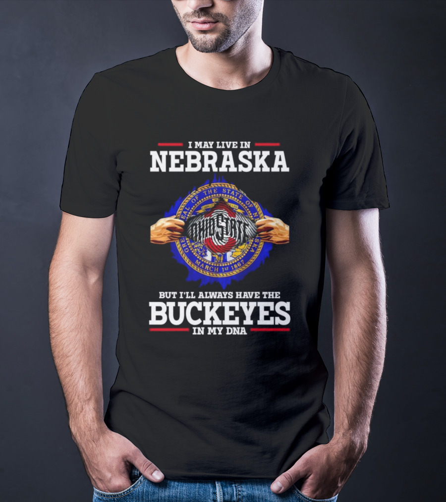 I May Live In Nebraska But I’ll Always Have The Buckeyes In My DNA Ohio State Seal T-Shirt