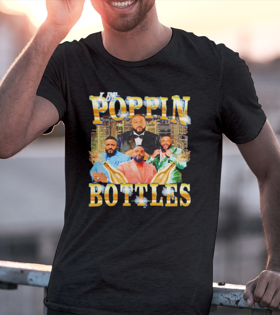 I Be Poppin Bottles DJ Khaled City Skyline Multiple Outfits Champagne Bottles T-Shirt