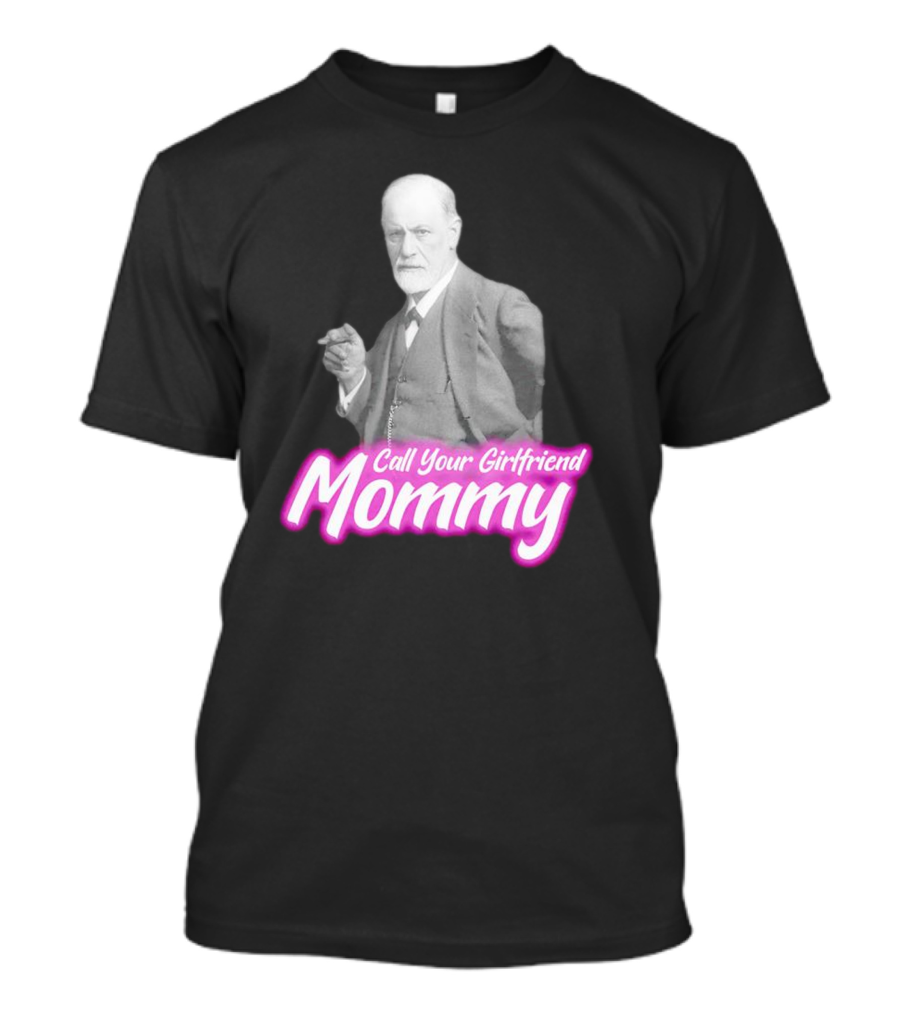 Barbie Sigmund Freud Call Your Girlfriend Mommy Mommy T-Shirt