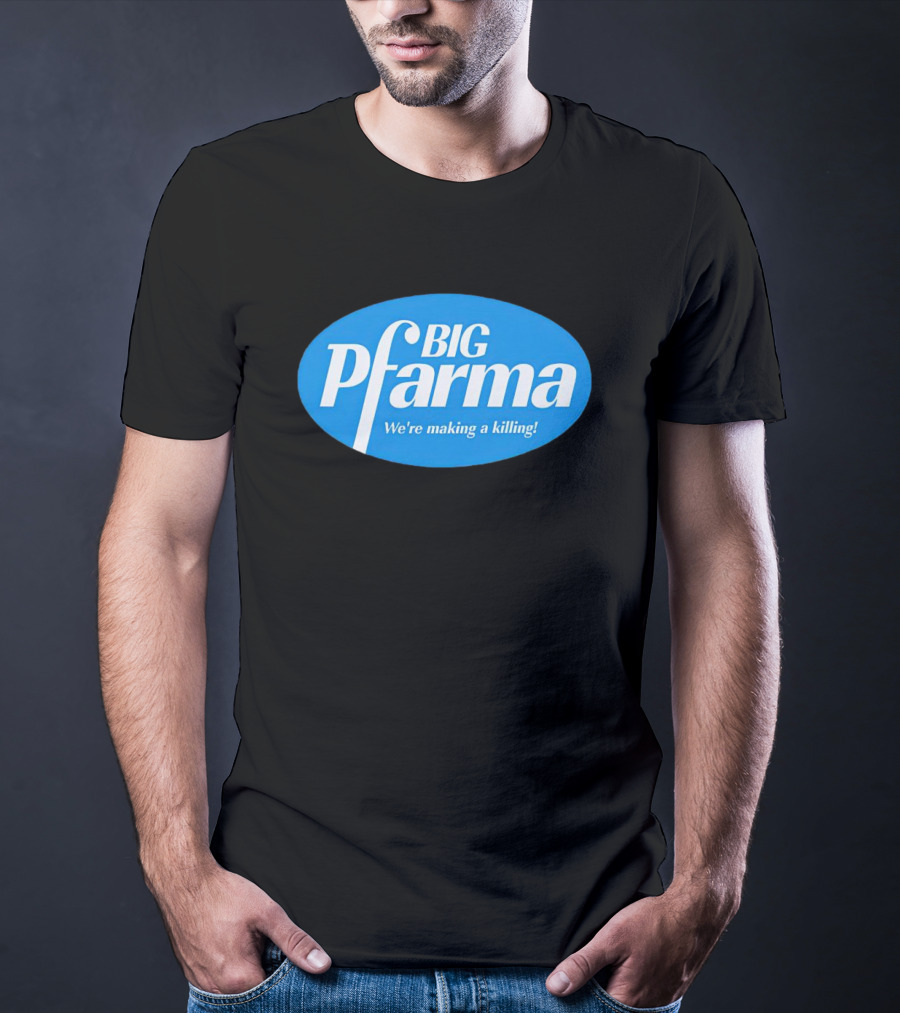 BIG Pfarma We're Making A Killing Oval Blue T-Shirt