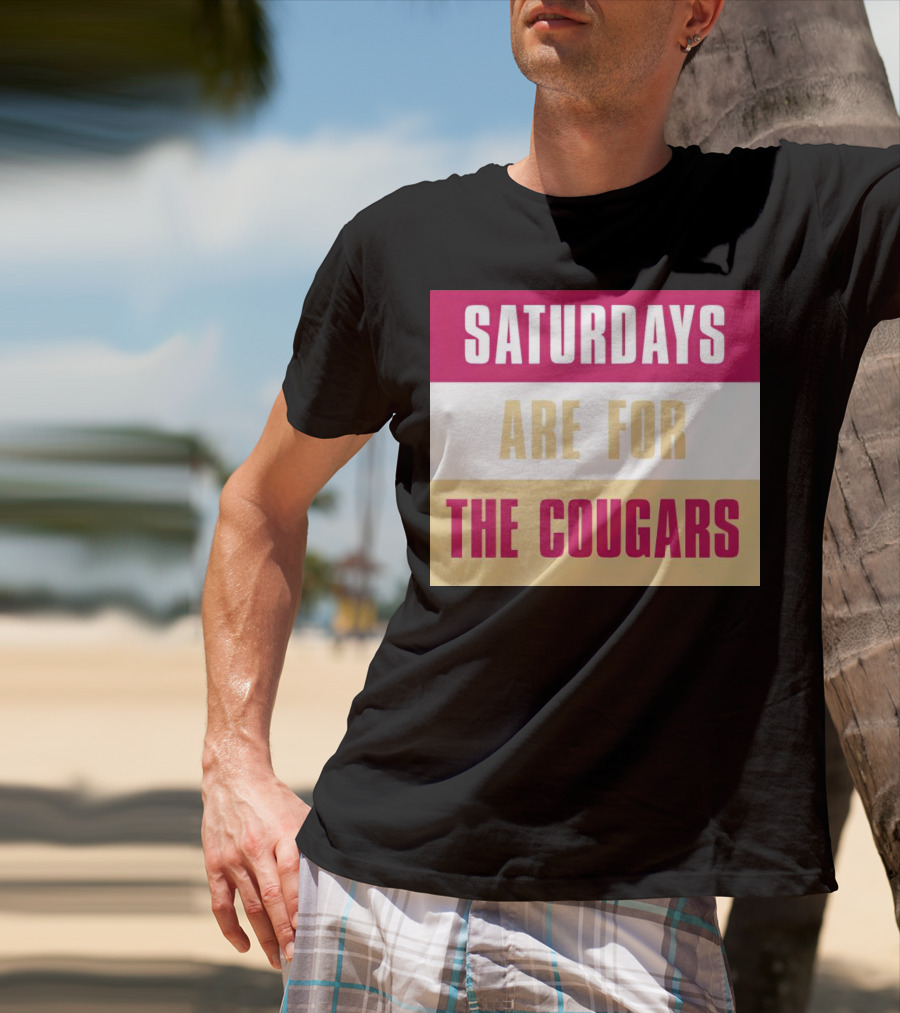 Saturdays Are For The Cougars College Game Day Spirit T-Shirt