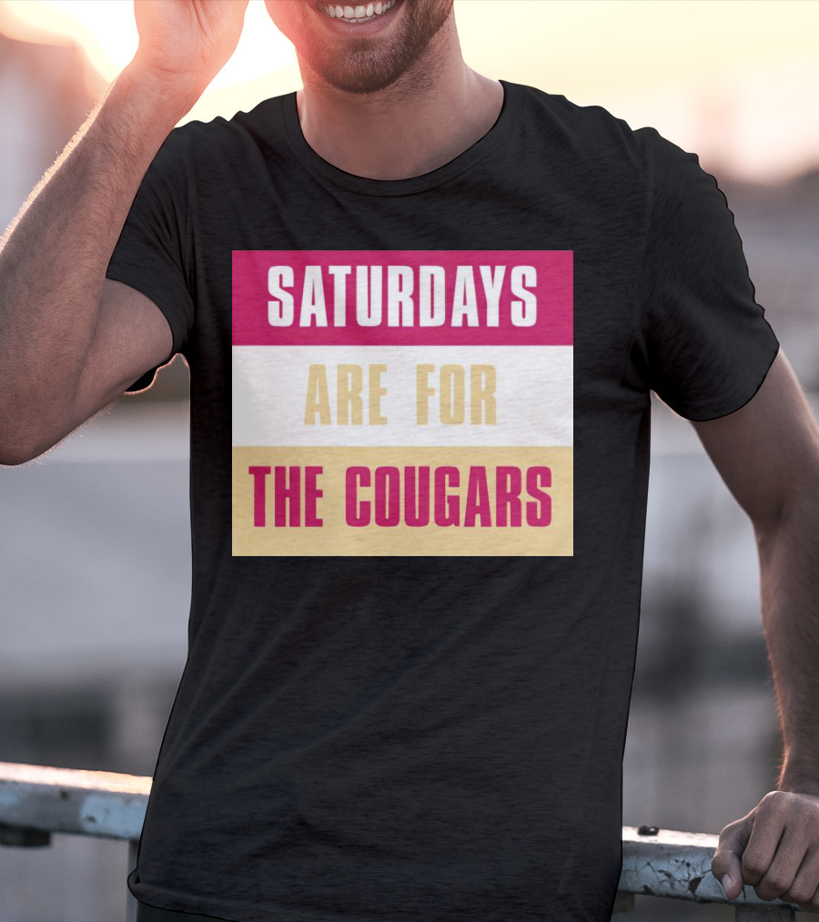 Saturdays Are For The Cougars College Game Day Spirit T-Shirt
