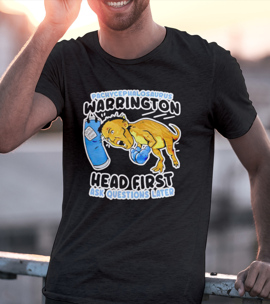 Pachycephalosaurus Warrington Head First Ask Questions Later T-Shirt
