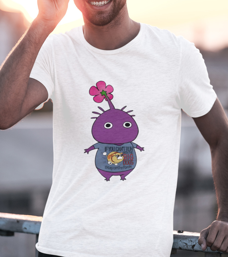Purple Pikmin Stay On The Porch Big Dogs Shirt Flower Top T-Shirt