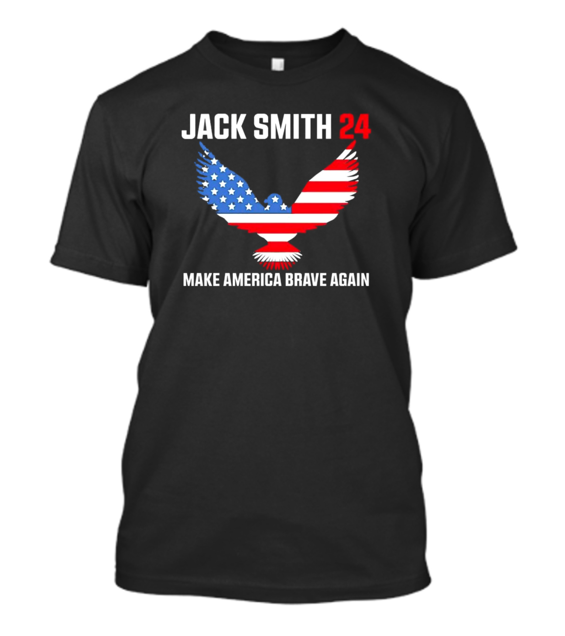 Jack Smith 24 Make America Brave Again Patriotic Eagle T-Shirt