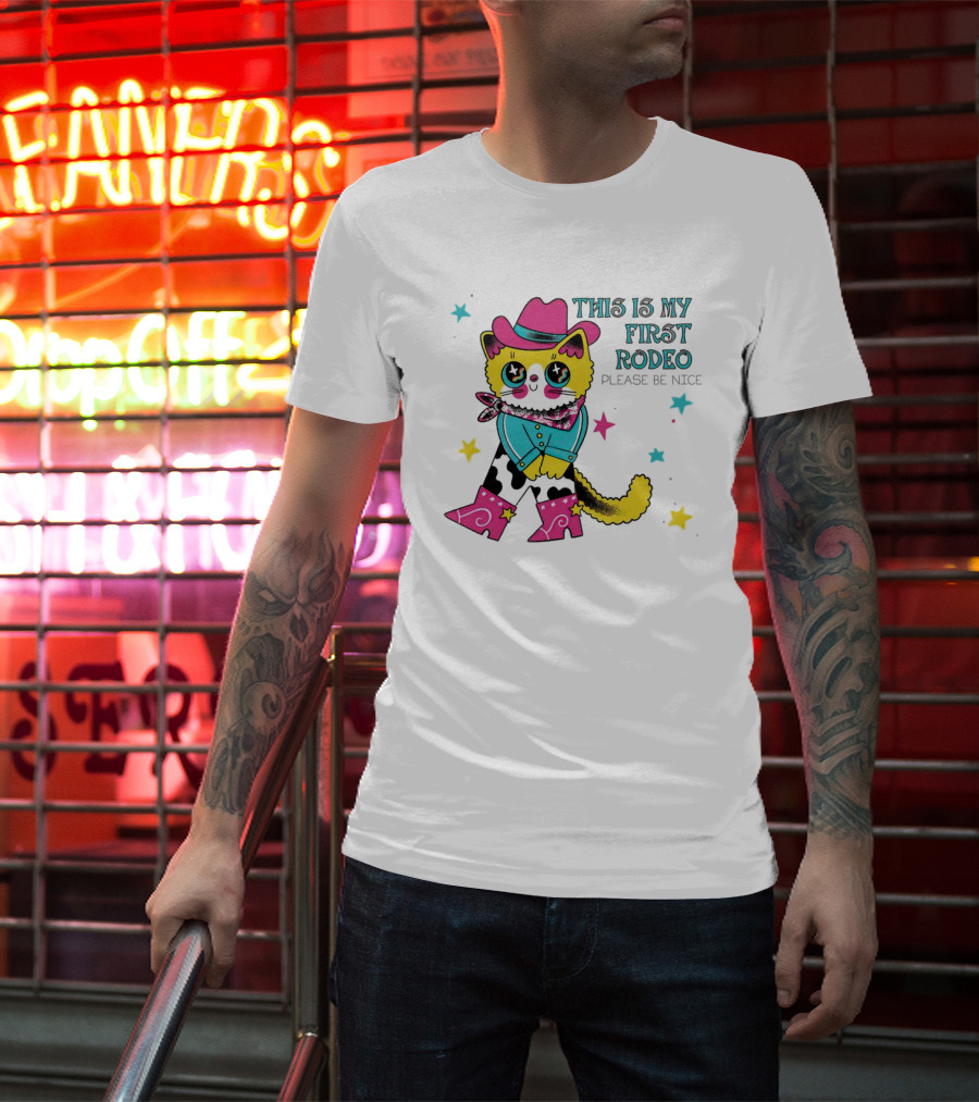 This Is My First Rodeo Please Be Nice Cute Cowboy Cat T-Shirt