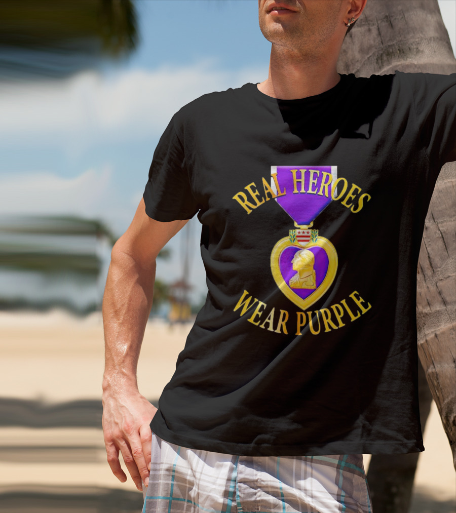 Real Heroes Wear Purple Heart Day T-Shirt
