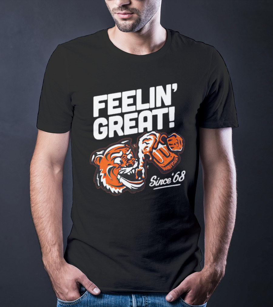 Feelin’ Great Tiger Drinking Since ’68 T-Shirt
