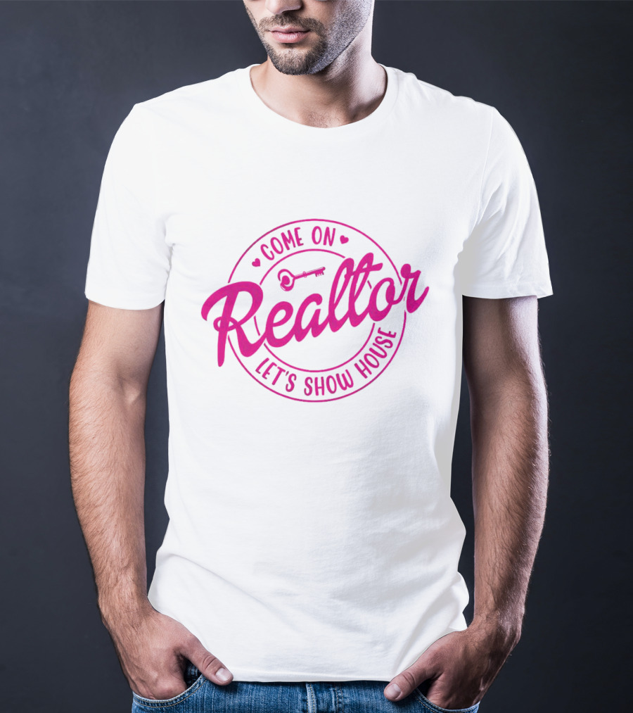 Come On Realtor Let's Show House Key T-Shirt