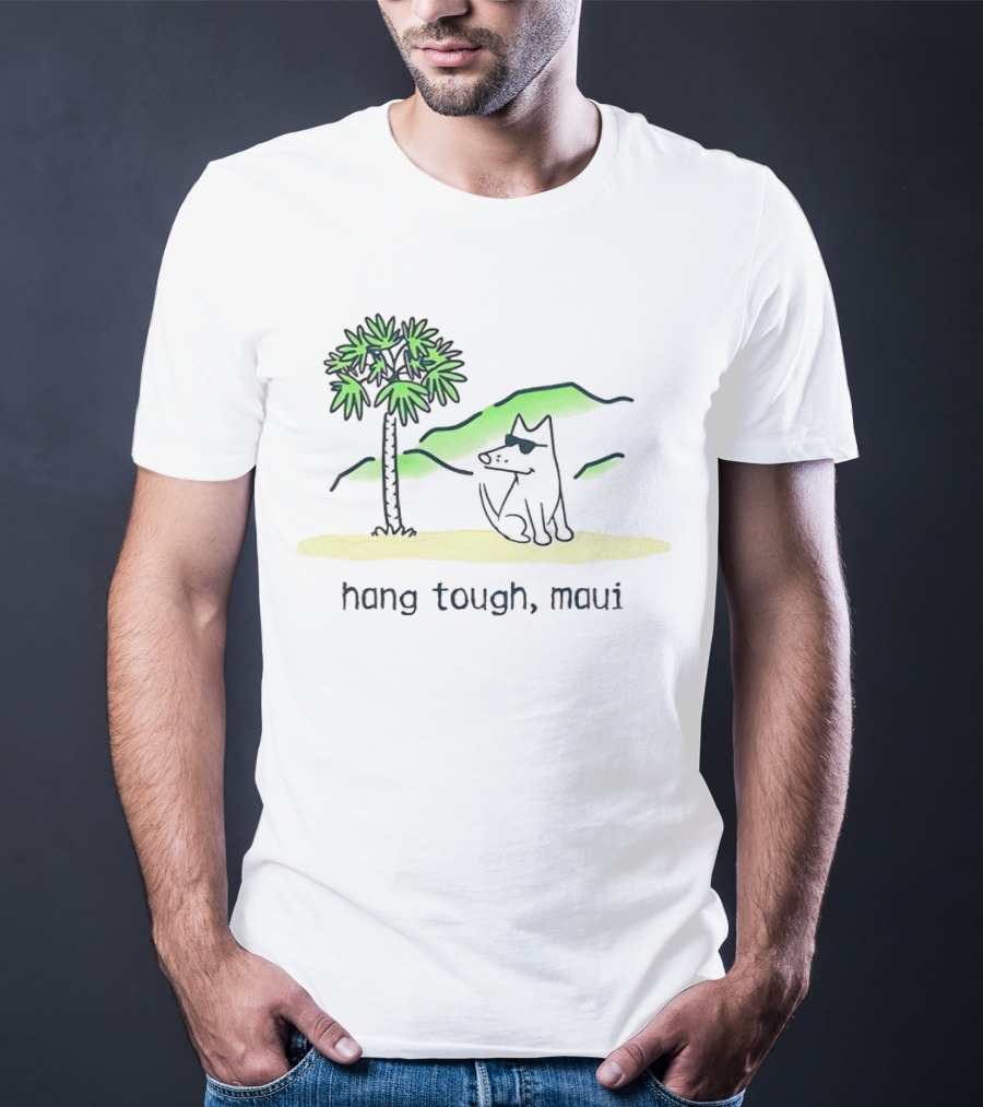 Hang Tough Maui Dog Under Palm Tree T-Shirt
