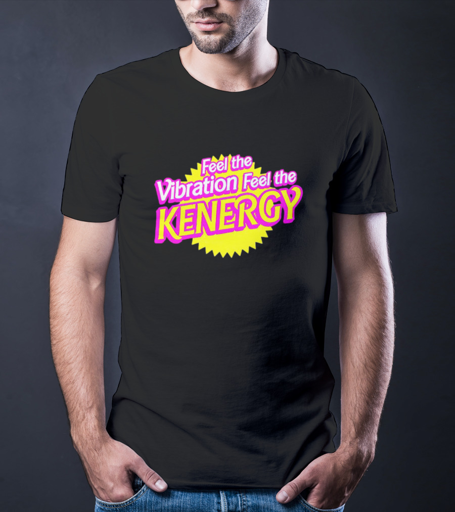 Feel The Vibration Feel The Kenergy Bright Pink And Yellow Burst Text T-Shirt