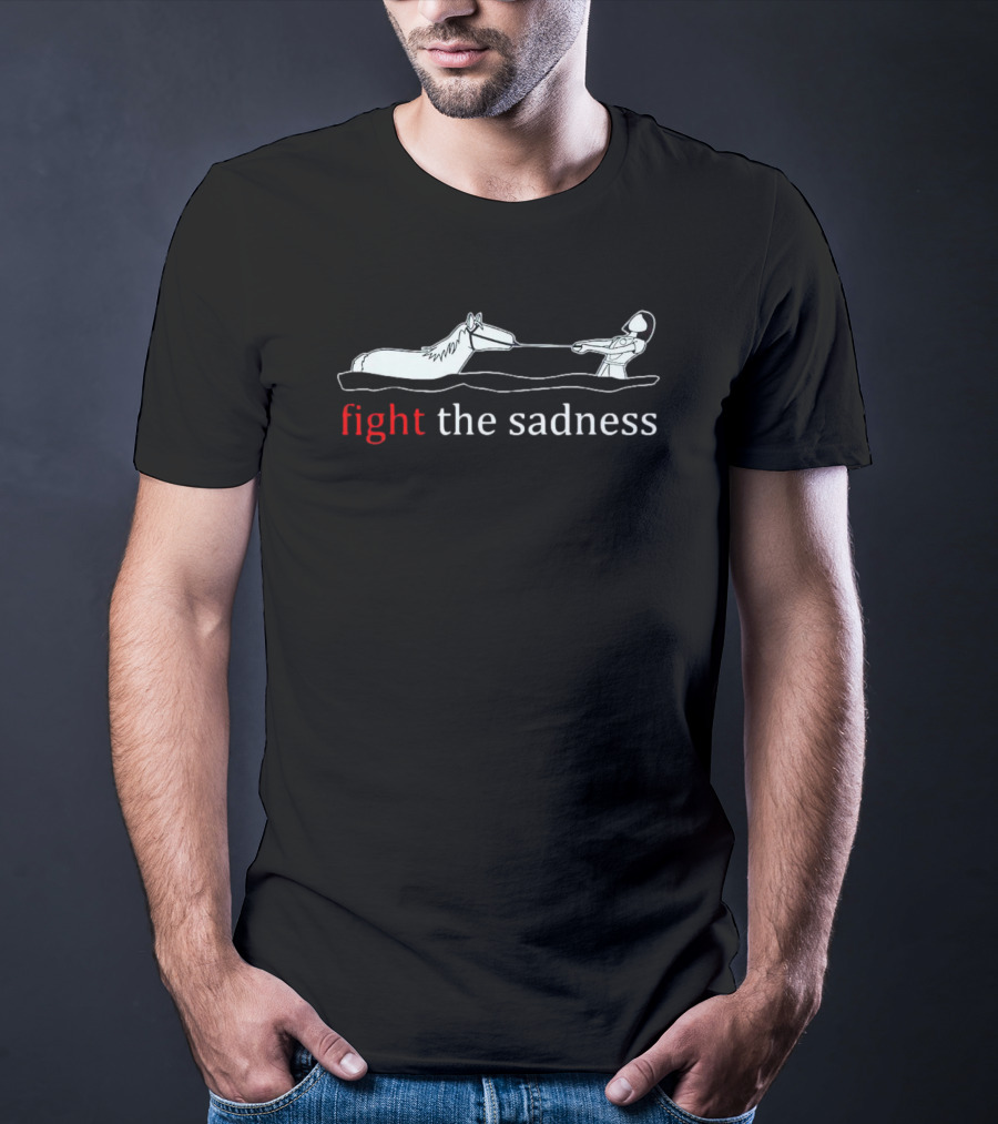 Fight The Sadness Horse Drawing Inspiration T-Shirt