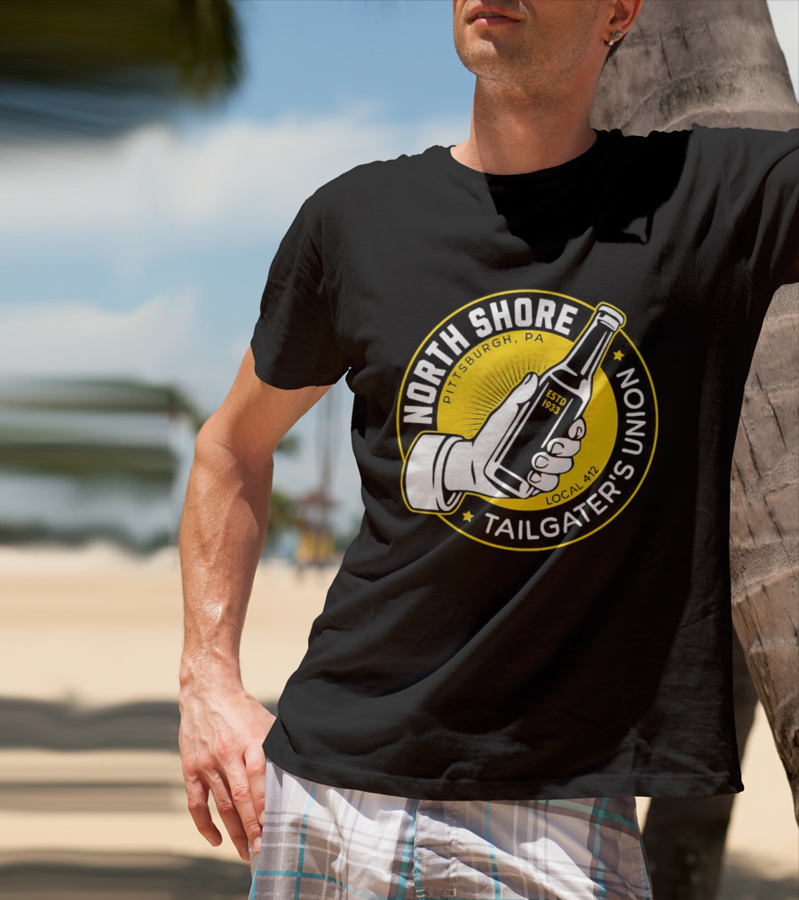 North Shore Tailgater's Union Pittsburgh PA Local 412 Estd 1933 T-Shirt