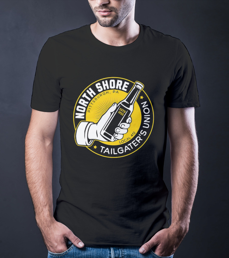 North Shore Tailgater's Union Pittsburgh PA Local 412 Estd 1933 T-Shirt