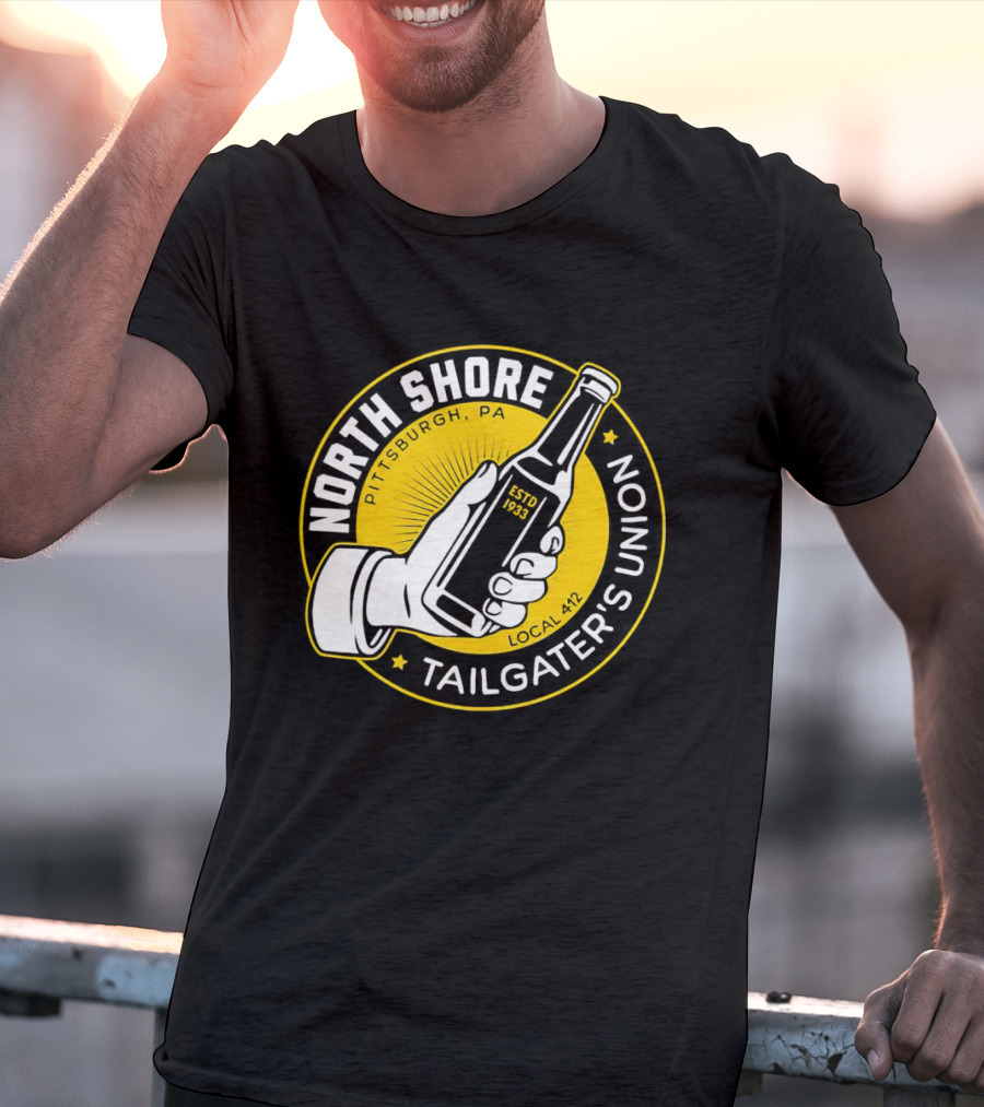 North Shore Tailgater's Union Pittsburgh PA Local 412 Estd 1933 T-Shirt