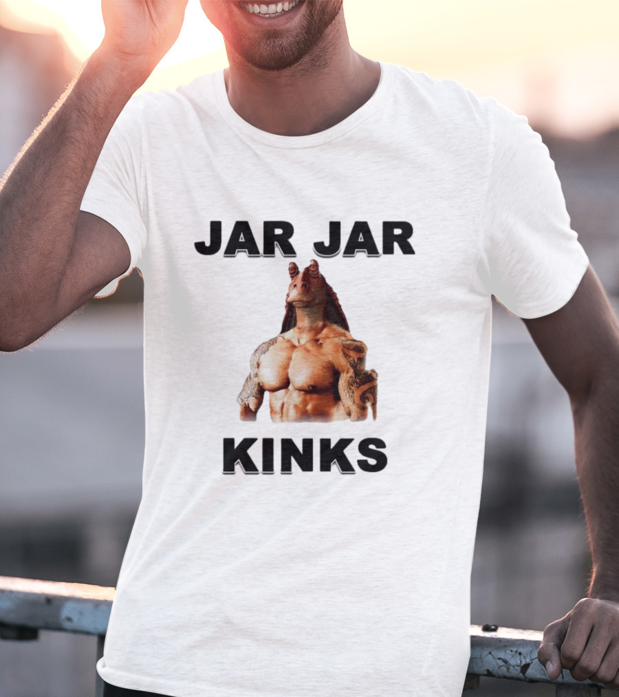 Jar Jar Kinks Bodybuilder Meme T-Shirt
