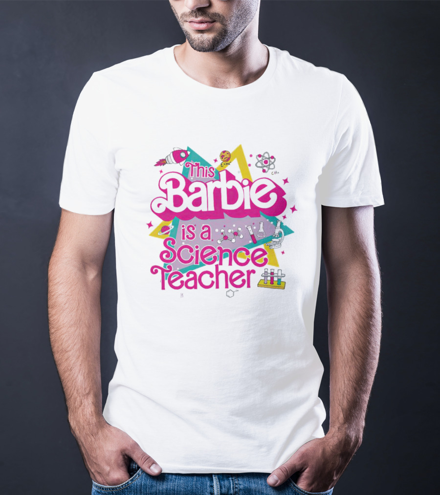 This Barbie Is A Science Teacher Chemistry Lab Elements T-Shirt