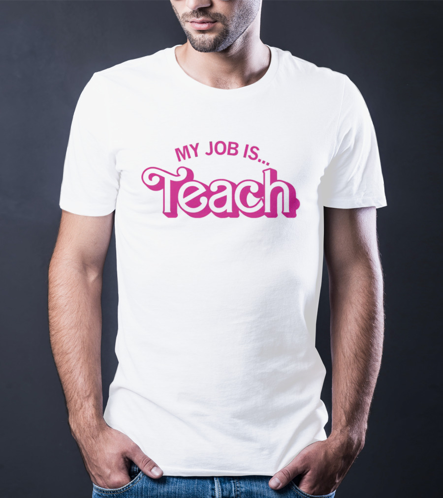 My Job Is Teach Barbie T-Shirt