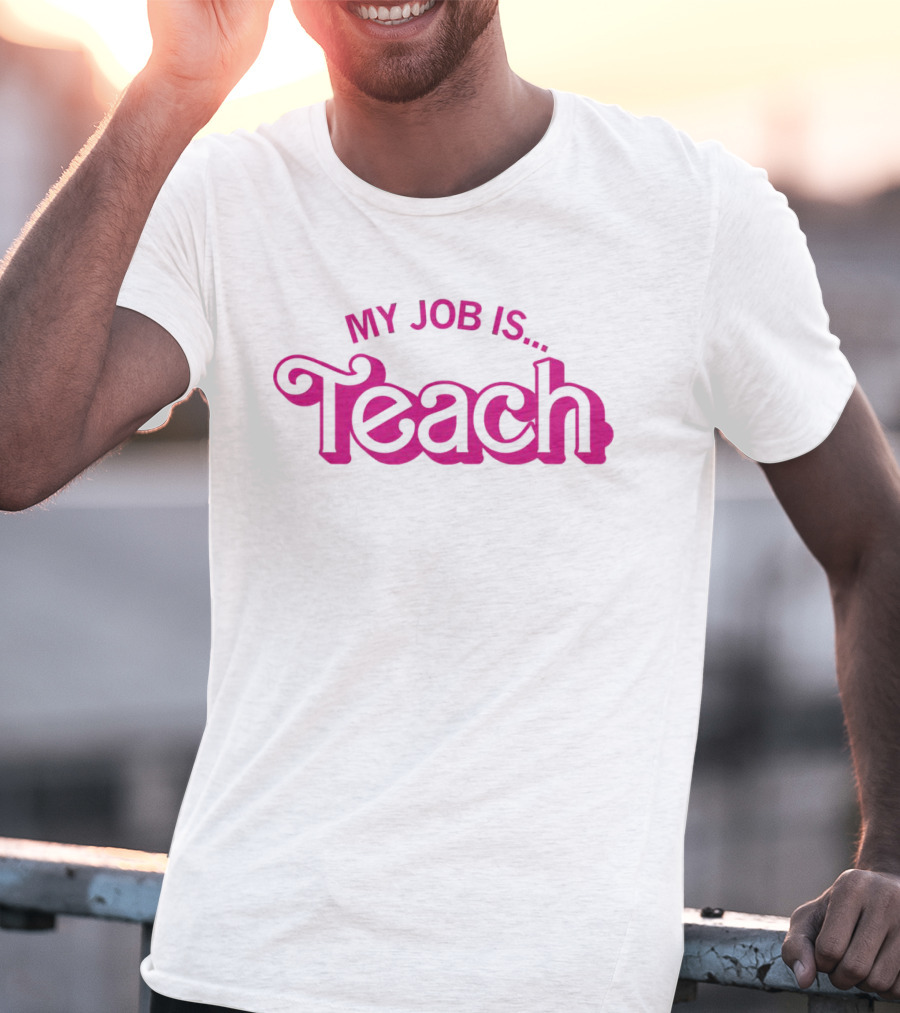 My Job Is Teach Barbie T-Shirt
