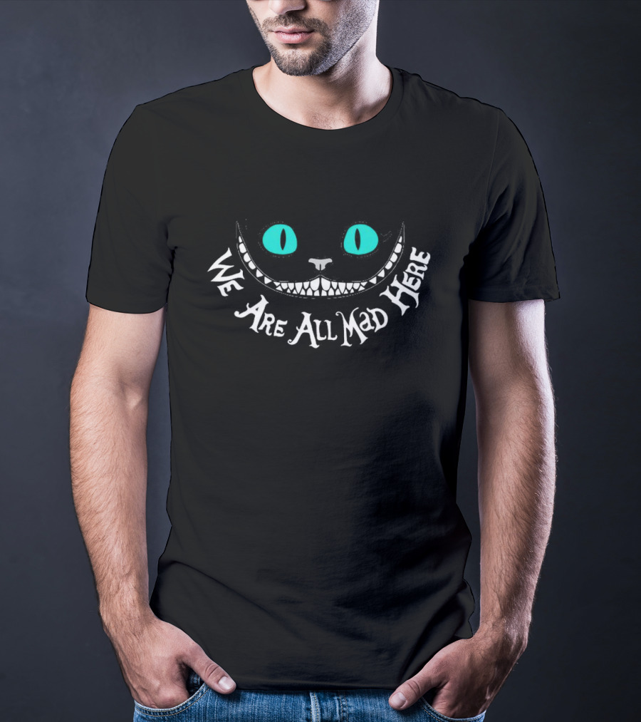 Cat Cheshire We Are All Mad Here Halloween T-Shirt