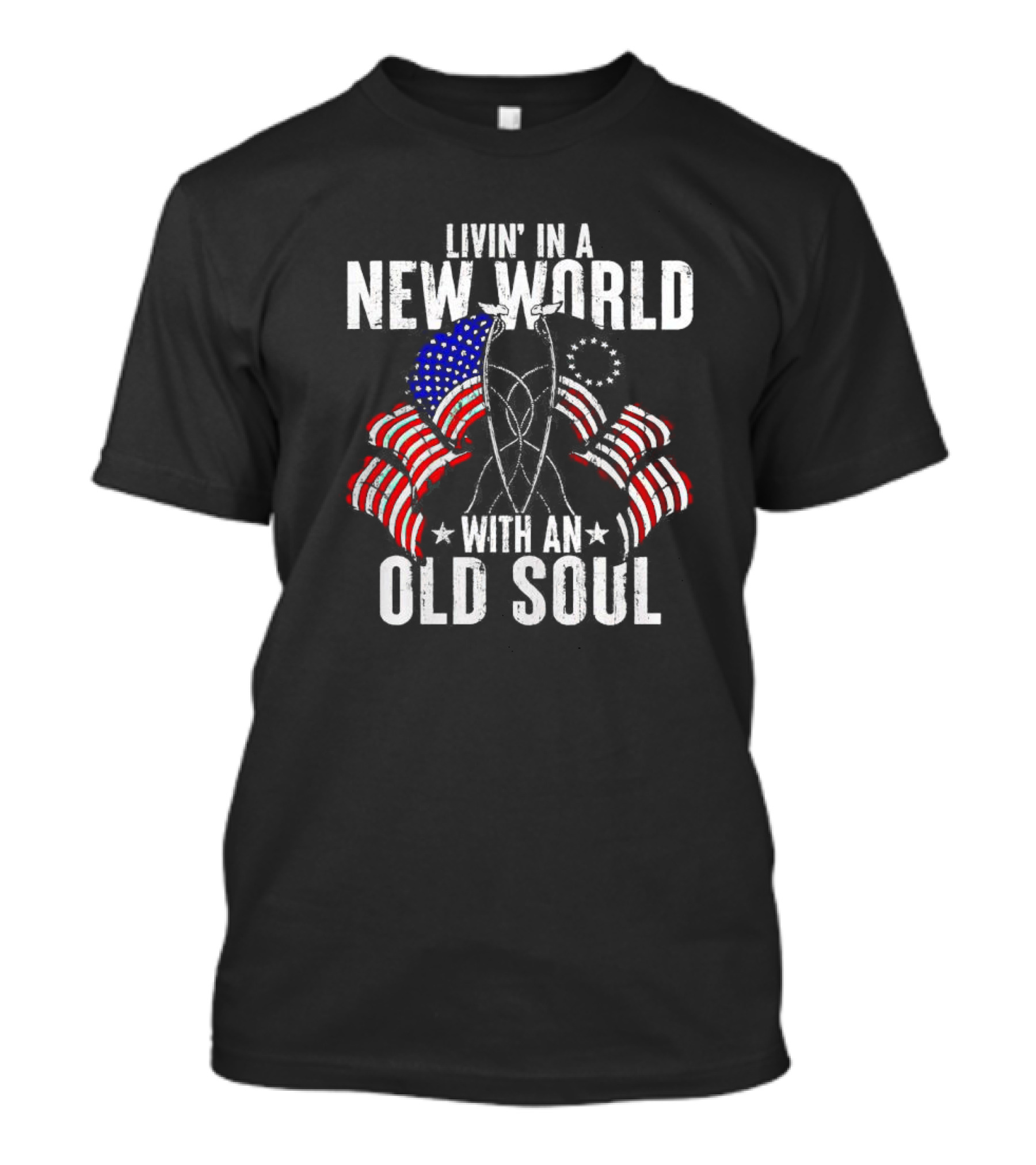 Livin' In A New World With An Old Soul American Flag Patriotic T-Shirt