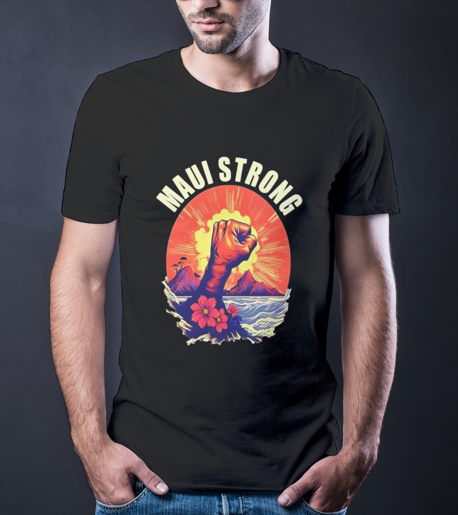 Maui Strong Fist With Vintage Island Sunrise And Hibiscus Flowers T-Shirt