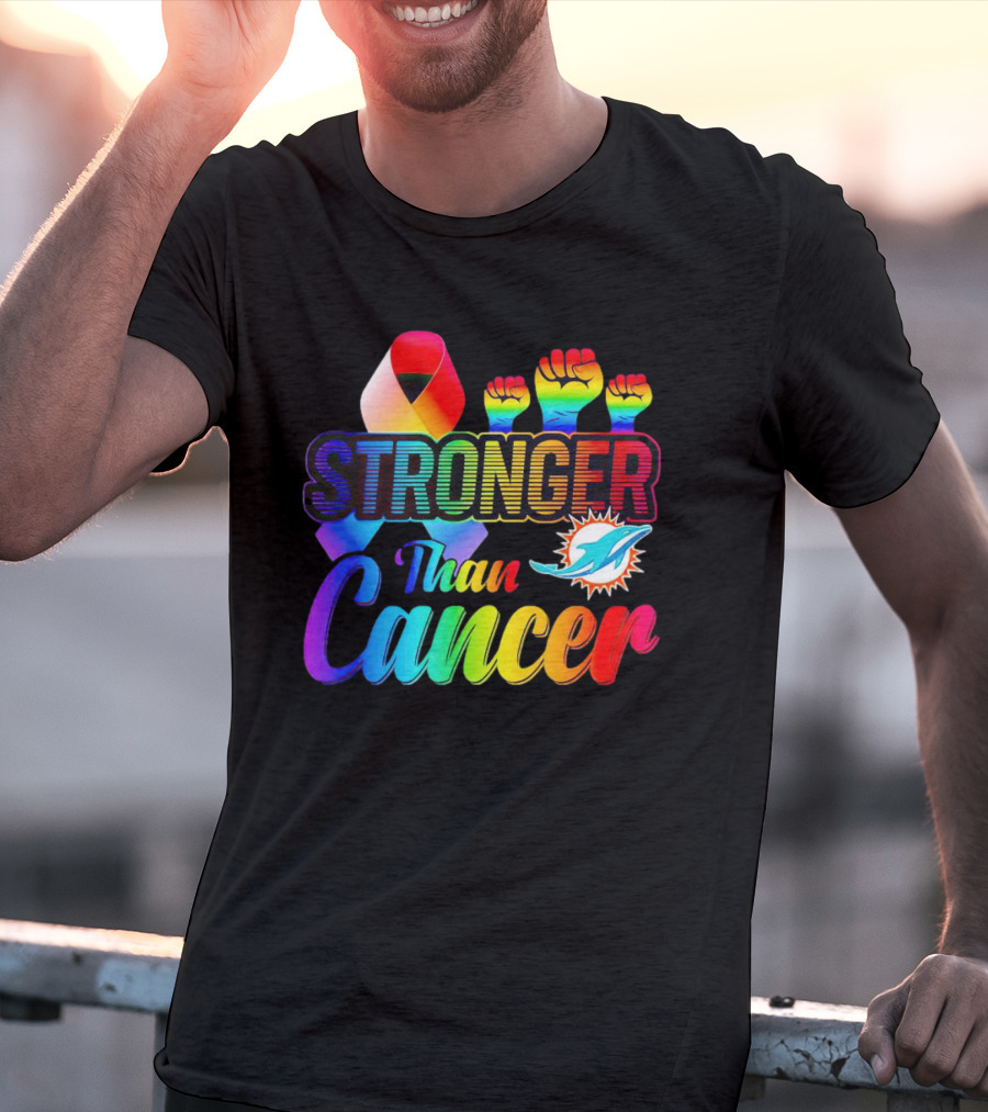 Stronger Than Cancer Miami Dolphins Rainbow Ribbon And Fists T-Shirt