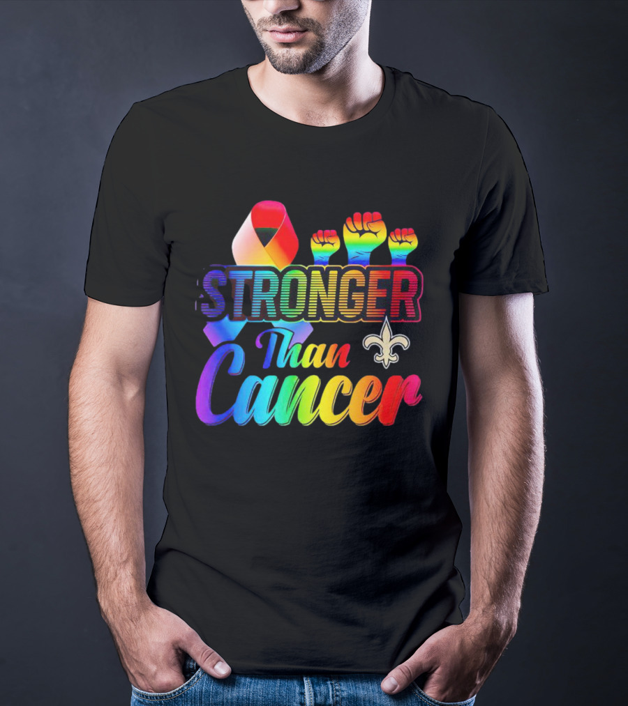 Stronger Than Cancer New Orleans Saints Fleur-De-Lis Rainbow Fists T-Shirt