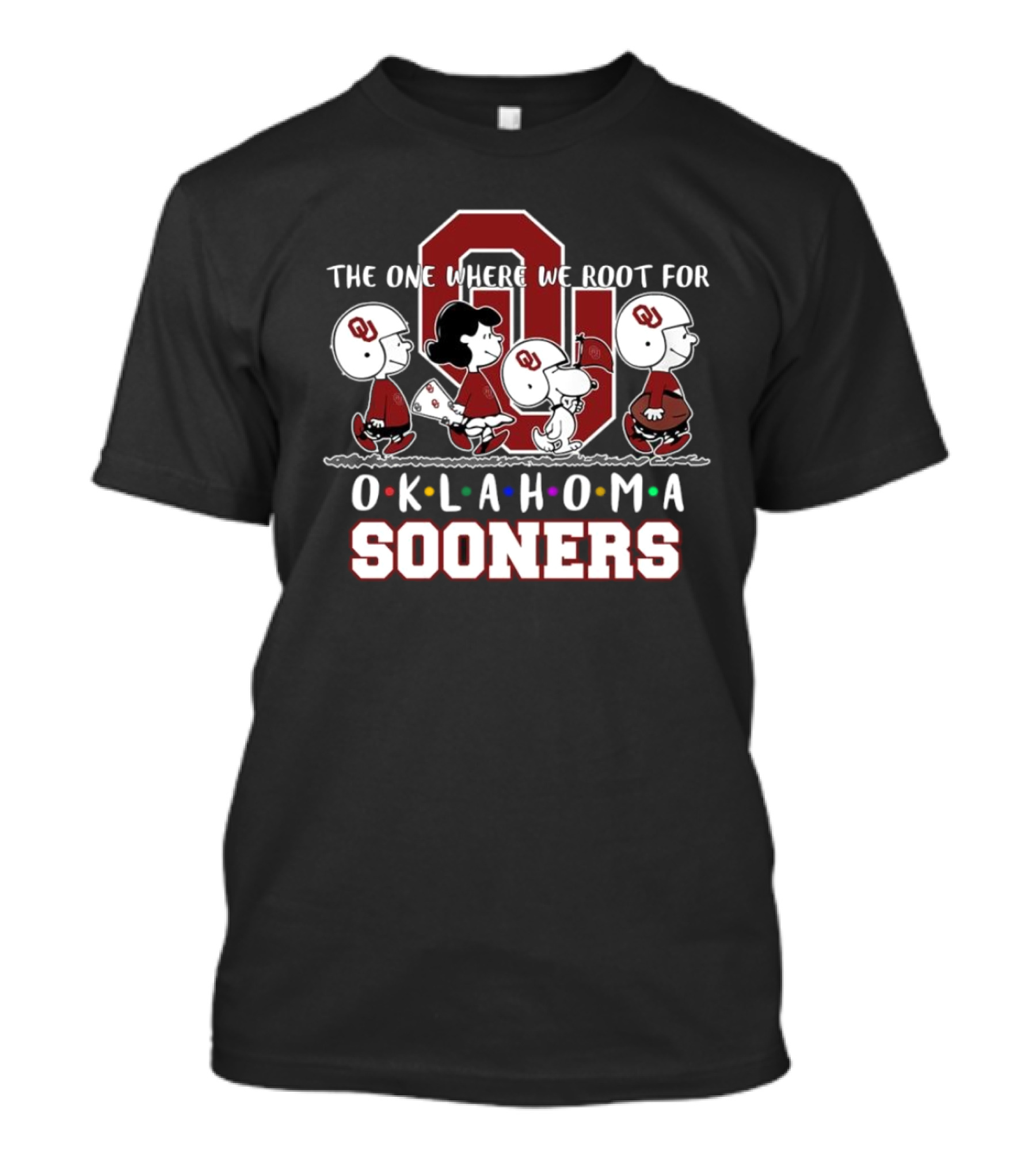 The One Where We Root For Oklahoma Sooners Peanuts Characters Football T-Shirt