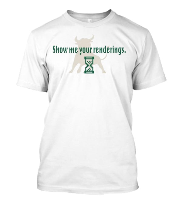 South Florida Bulls Show Me Your Renderings Hourglass T-Shirt