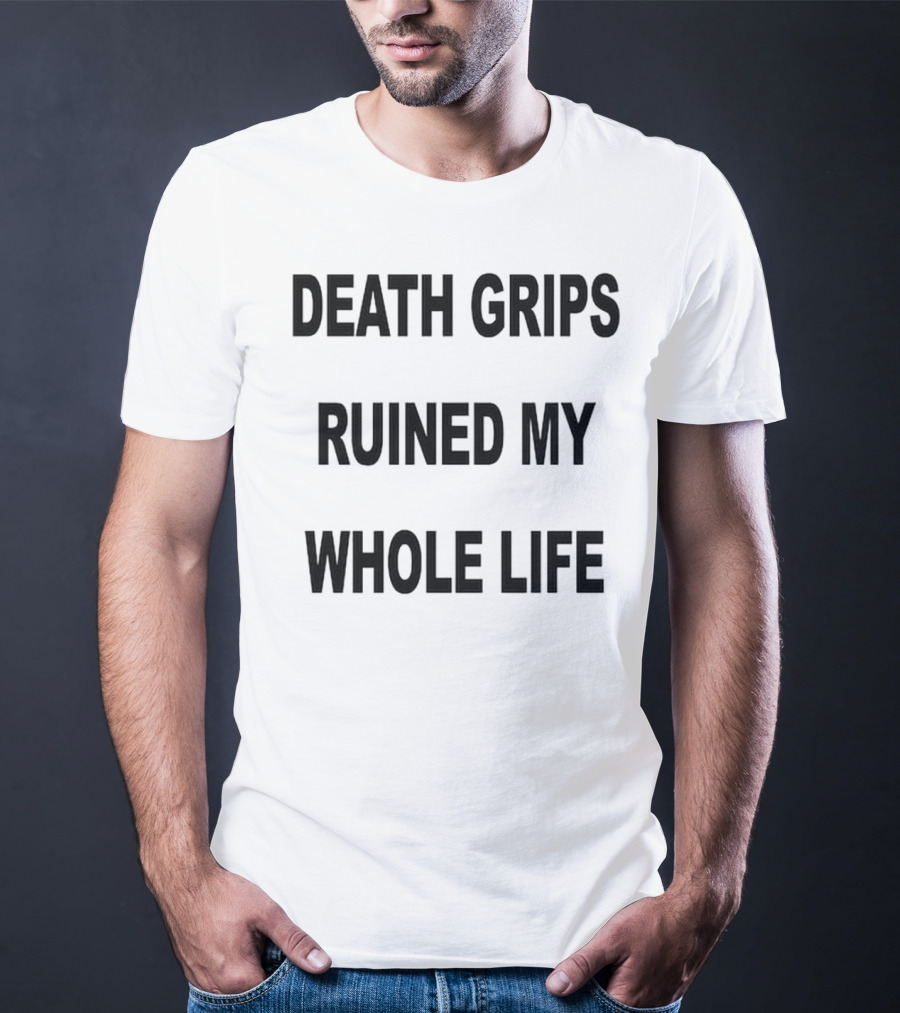 Death Grips Ruined My Whole Life T-Shirt