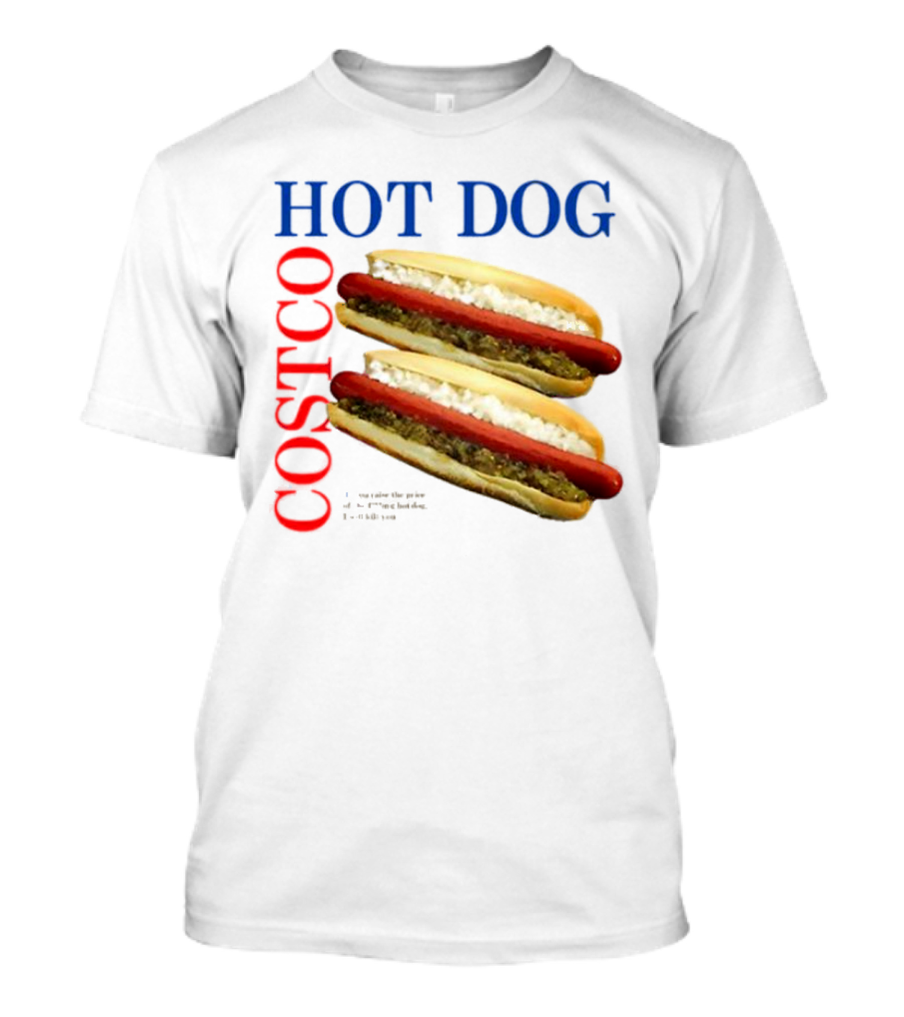 Hot Dog Costco Double Delight The Best Hot Dog T-Shirt