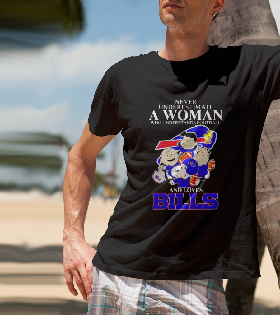 Never Underestimate A Woman Who Understands Football And Loves Bills Peanuts Characters T-Shirt