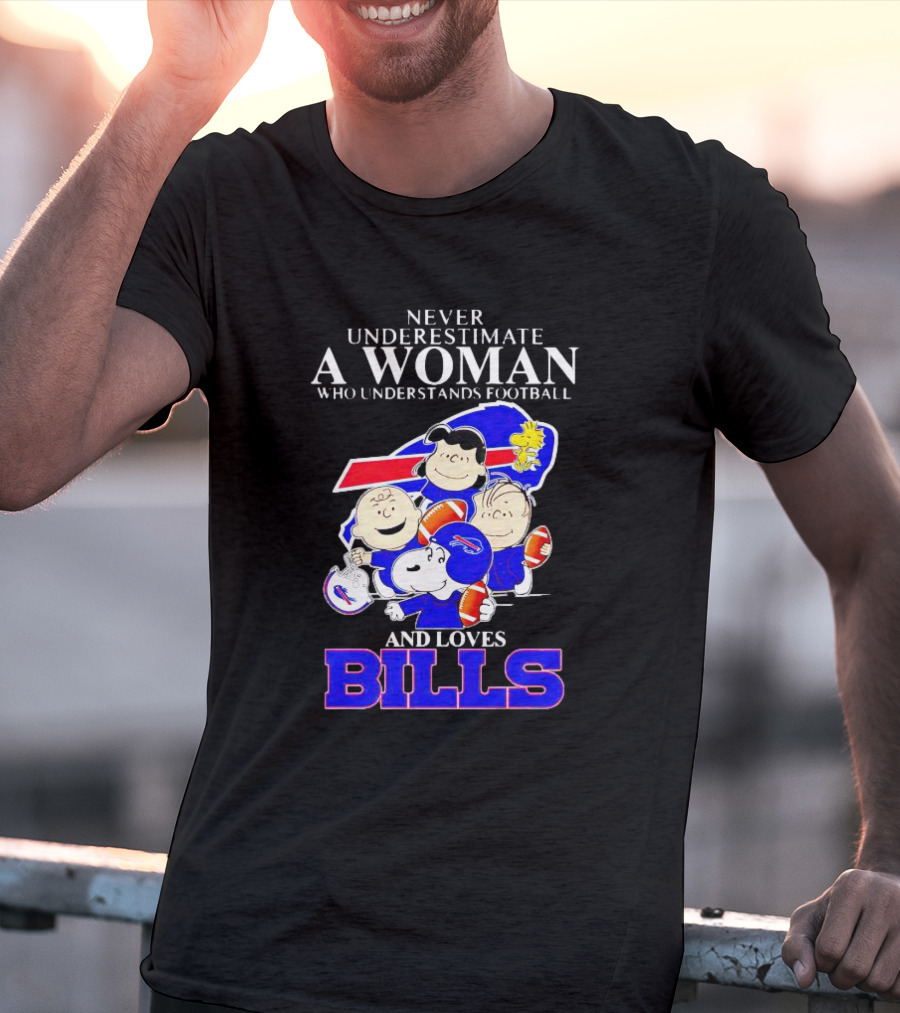 Never Underestimate A Woman Who Understands Football And Loves Bills Peanuts Characters T-Shirt