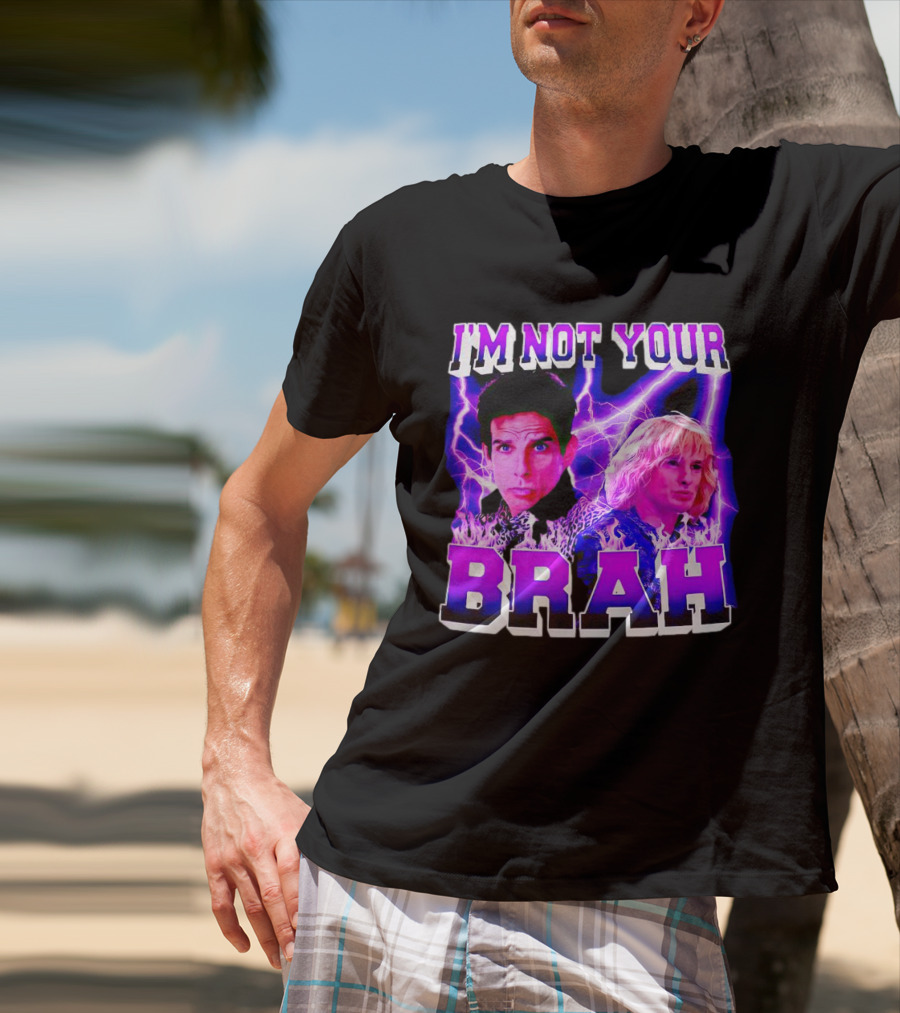 I'm Not Your Brah Zoolander Movie Derek Hansel Lightning T-Shirt