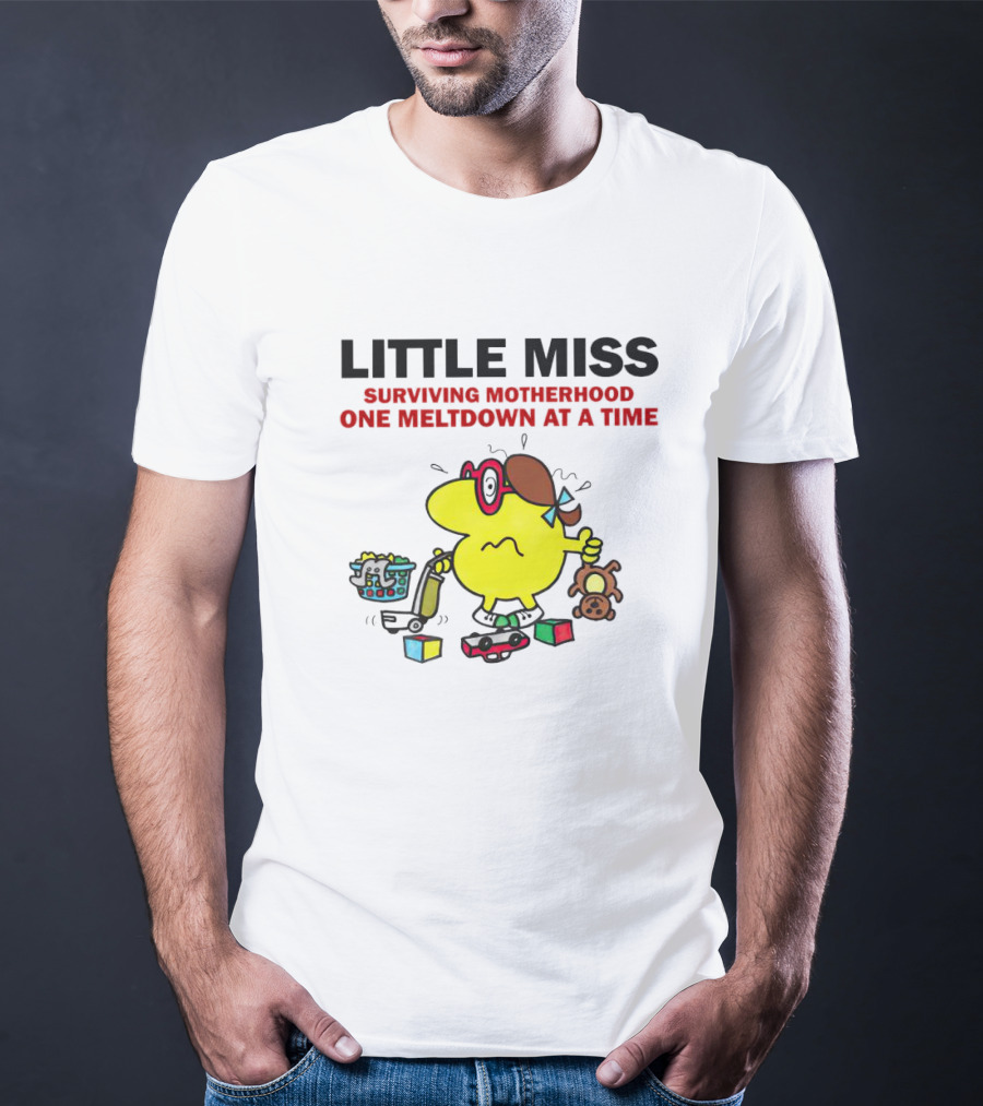 Little Miss Surviving Motherhood One Meltdown At A Time Colorful Character Chaos T-Shirt