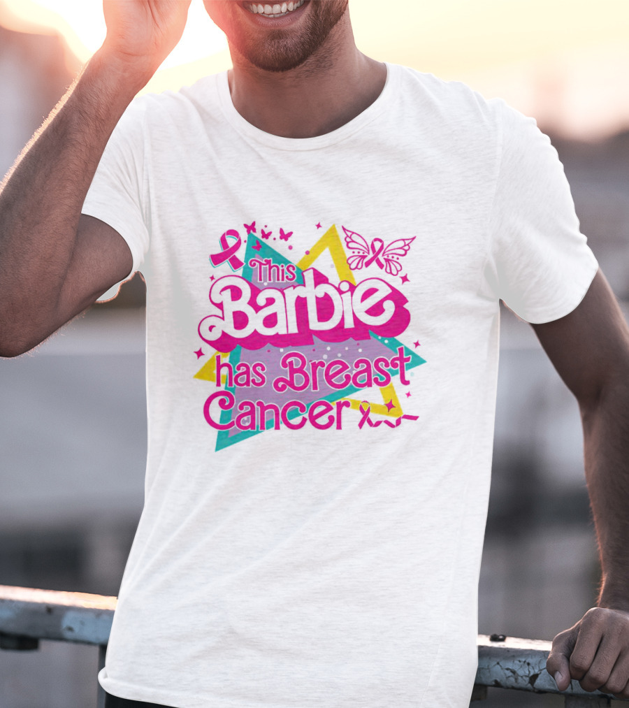 This Barbie Has Breast Cancer Pink Ribbon Butterflies Stars T-Shirt