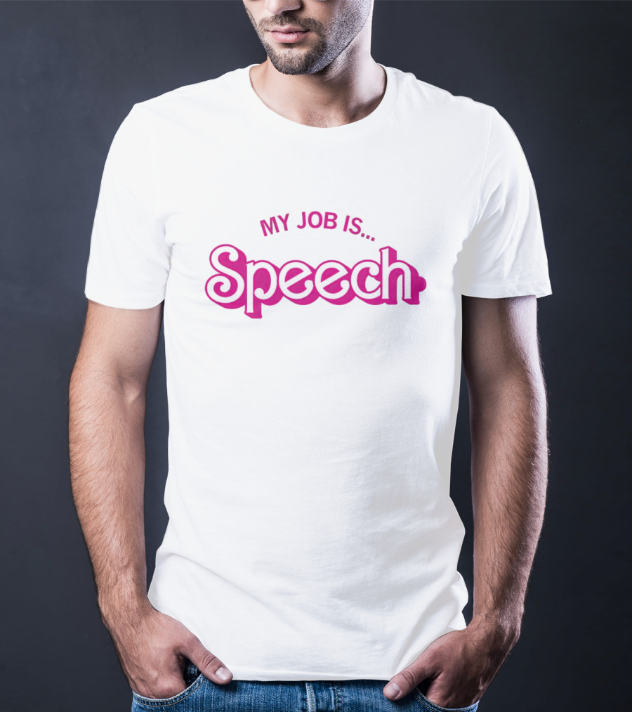My Job Is Speech Barbie T-Shirt