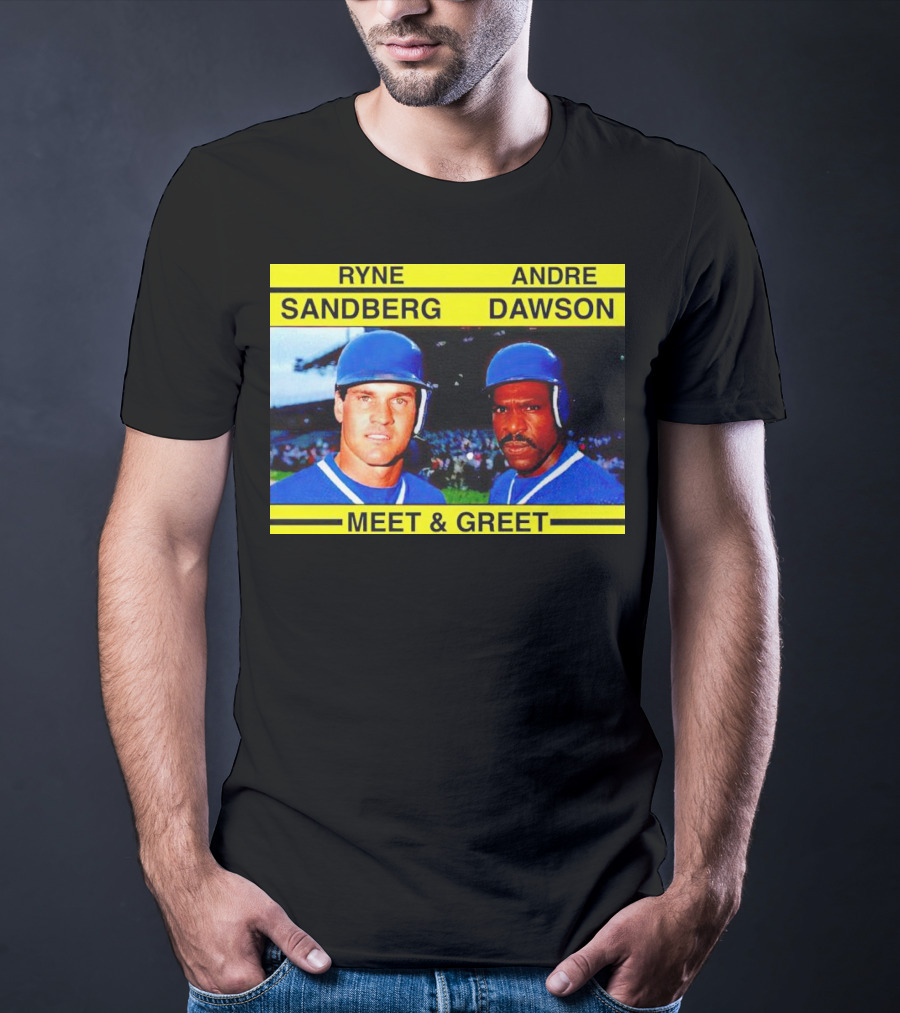 Ryne Sandberg Andre Dawson Meet And Greet Baseball Legends Event T-Shirt