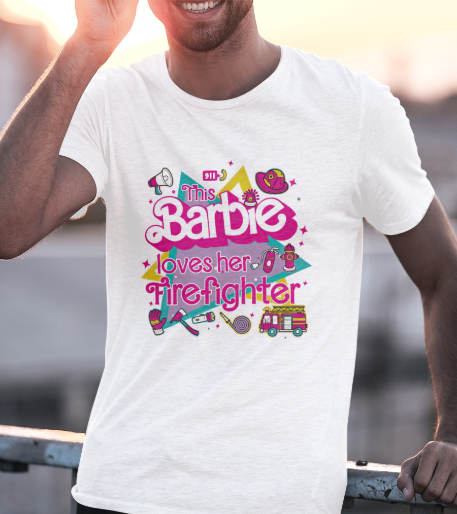 This Barbie Loves Her Firefighter With Firefighting Icons And Bright Colors T-Shirt