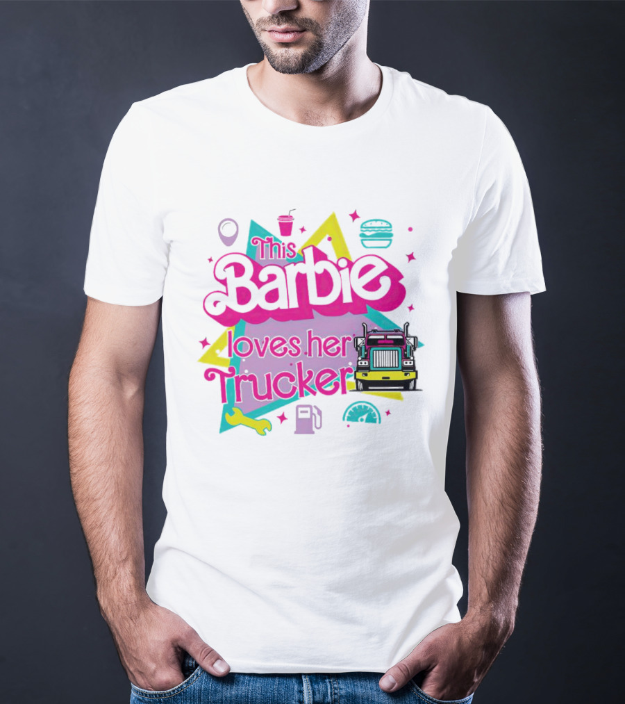 This Barbie Loves Her Trucker Burger Truck GPS Wrench Stars T-Shirt